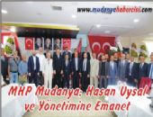 MHP Mudanya; Hasan Uysal ve Yönetimine Emanet